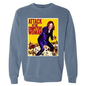 Attack Of The Competent Woman Kamala Harris Garment-Dyed Sweatshirt