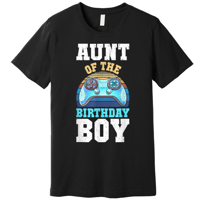 Aunt Of The Birthday Boy Matching Video Gamer Birthday Party Premium T-Shirt