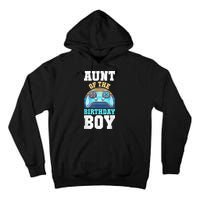 Aunt Of The Birthday Boy Matching Video Gamer Birthday Party Tall Hoodie