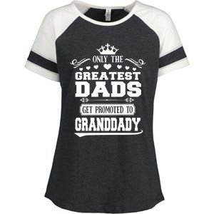 Awesome Only The Greatest Dads Get Promoted To Granddady Cute Gift Enza Ladies Jersey Colorblock Tee