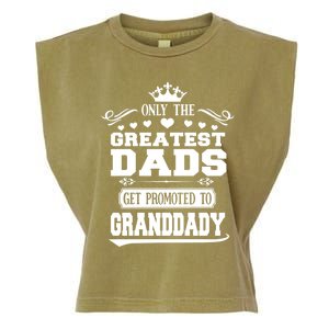 Awesome Only The Greatest Dads Get Promoted To Granddady Cute Gift Garment-Dyed Women's Muscle Tee