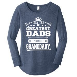 Awesome Only The Greatest Dads Get Promoted To Granddady Cute Gift Women's Perfect Tri Tunic Long Sleeve Shirt