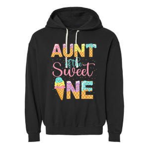 Aunt Of The Sweet One 1st Birthday Ice Cream Lovers Garment-Dyed Fleece Hoodie