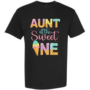 Aunt Of The Sweet One 1st Birthday Ice Cream Lovers Garment-Dyed Heavyweight T-Shirt