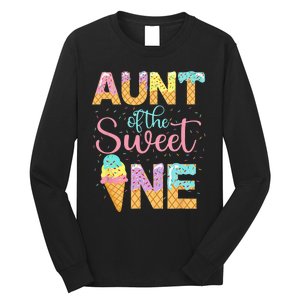 Aunt Of The Sweet One 1st Birthday Ice Cream Lovers Long Sleeve Shirt