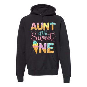 Aunt Of The Sweet One 1st Birthday Ice Cream Lovers Premium Hoodie