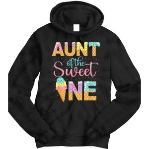 Aunt Of The Sweet One 1st Birthday Ice Cream Lovers Tie Dye Hoodie