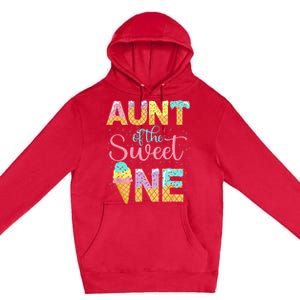 Aunt Of The Sweet One 1st Birthday Ice Cream Lovers Premium Pullover Hoodie