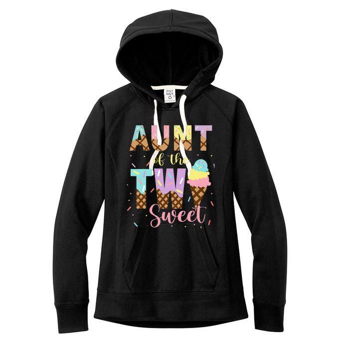 Aunt Of The Two Sweet Birthday Ice Cream Two Year old Women's Fleece Hoodie