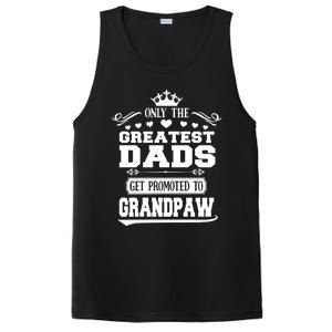 Awesome Only The Greatest Dads Get Promoted To Grandpaw Gift PosiCharge Competitor Tank