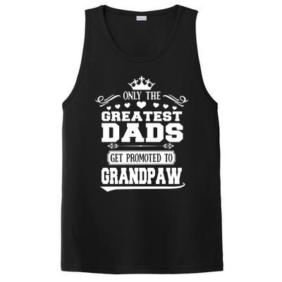 Awesome Only The Greatest Dads Get Promoted To Grandpaw Gift PosiCharge Competitor Tank