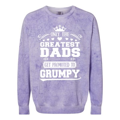 Awesome Only The Greatest Dads Get Promoted To Grumpy Great Gift Colorblast Crewneck Sweatshirt