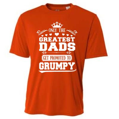 Awesome Only The Greatest Dads Get Promoted To Grumpy Great Gift Cooling Performance Crew T-Shirt