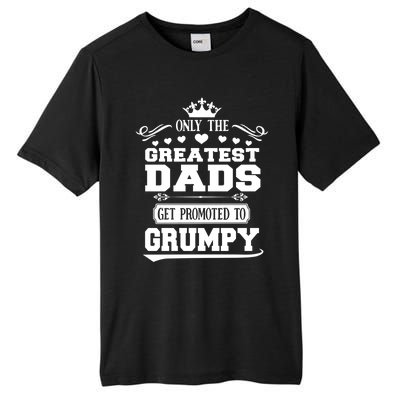 Awesome Only The Greatest Dads Get Promoted To Grumpy Great Gift Tall Fusion ChromaSoft Performance T-Shirt