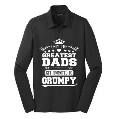 Awesome Only The Greatest Dads Get Promoted To Grumpy Great Gift Silk Touch Performance Long Sleeve Polo