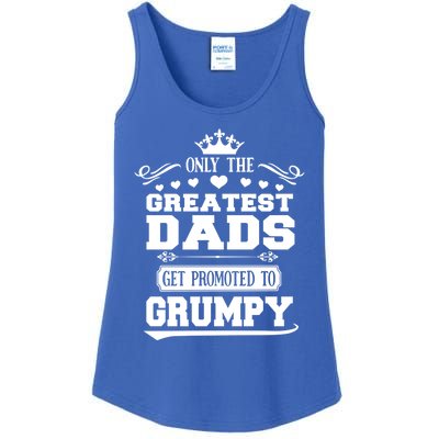 Awesome Only The Greatest Dads Get Promoted To Grumpy Great Gift Ladies Essential Tank