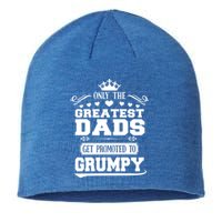 Awesome Only The Greatest Dads Get Promoted To Grumpy Great Gift Sustainable Beanie