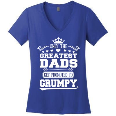 Awesome Only The Greatest Dads Get Promoted To Grumpy Great Gift Women's V-Neck T-Shirt