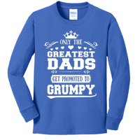 Awesome Only The Greatest Dads Get Promoted To Grumpy Great Gift Kids Long Sleeve Shirt