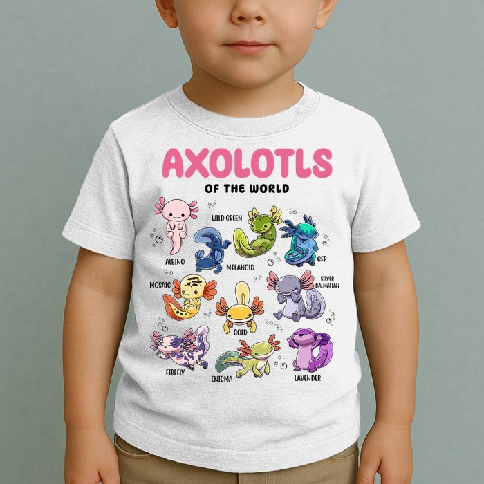 Axolotls Of The World Animals Kawaii Toddler T-Shirt