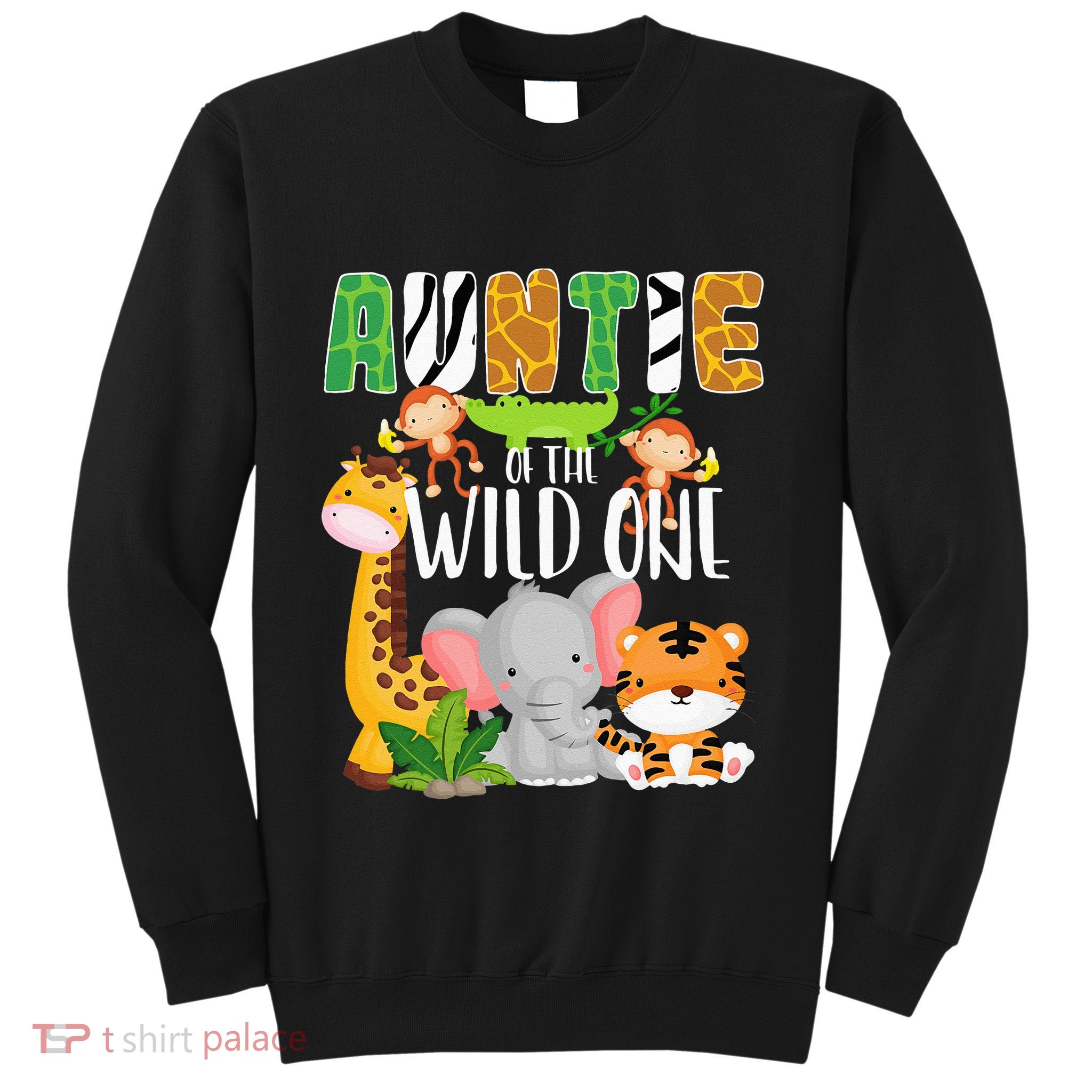 Auntie of the Wild One Zoo Theme Birthday Safari Animals Sweatshirt