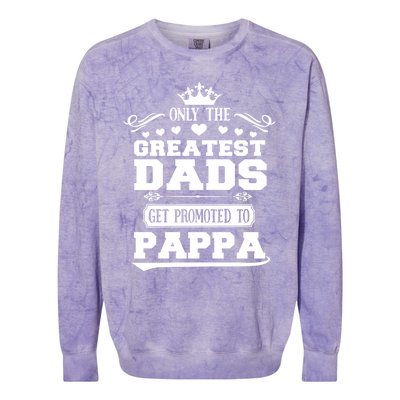 Awesome Only The Greatest Dads Get Promoted To Pappa Gift Colorblast Crewneck Sweatshirt