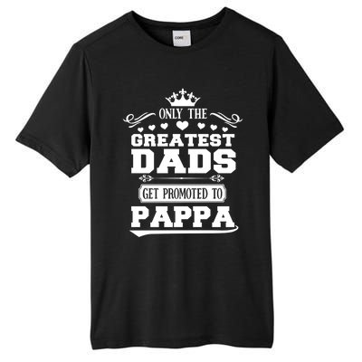 Awesome Only The Greatest Dads Get Promoted To Pappa Gift Tall Fusion ChromaSoft Performance T-Shirt