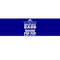 Awesome Only The Greatest Dads Get Promoted To Pop Pop Gift Bumper Sticker