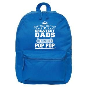 Awesome Only The Greatest Dads Get Promoted To Pop Pop Gift 16 in Basic Backpack