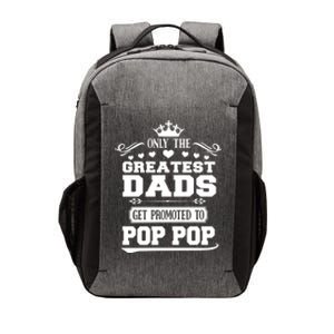 Awesome Only The Greatest Dads Get Promoted To Pop Pop Gift Vector Backpack