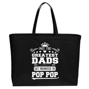 Awesome Only The Greatest Dads Get Promoted To Pop Pop Gift Cotton Canvas Jumbo Tote