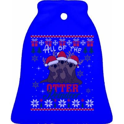 All Of The Otter Reindeer Christmas Funny Cute Ugly Sweater Gift Ceramic Bell Ornament