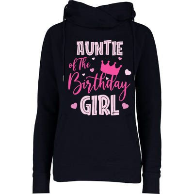 Auntie Of The Birthday Girl Cute Pink Matching Family Womens Funnel Neck Pullover Hood