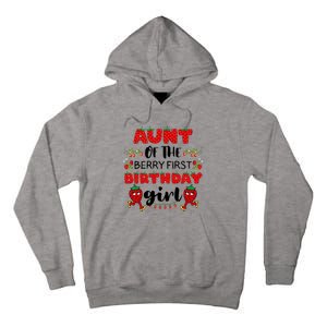 Aunt Of The Berry First Birthday Girl Tall Hoodie