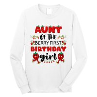 Aunt Of The Berry First Birthday Girl Long Sleeve Shirt