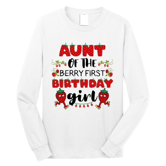 Aunt Of The Berry First Birthday Girl Long Sleeve Shirt