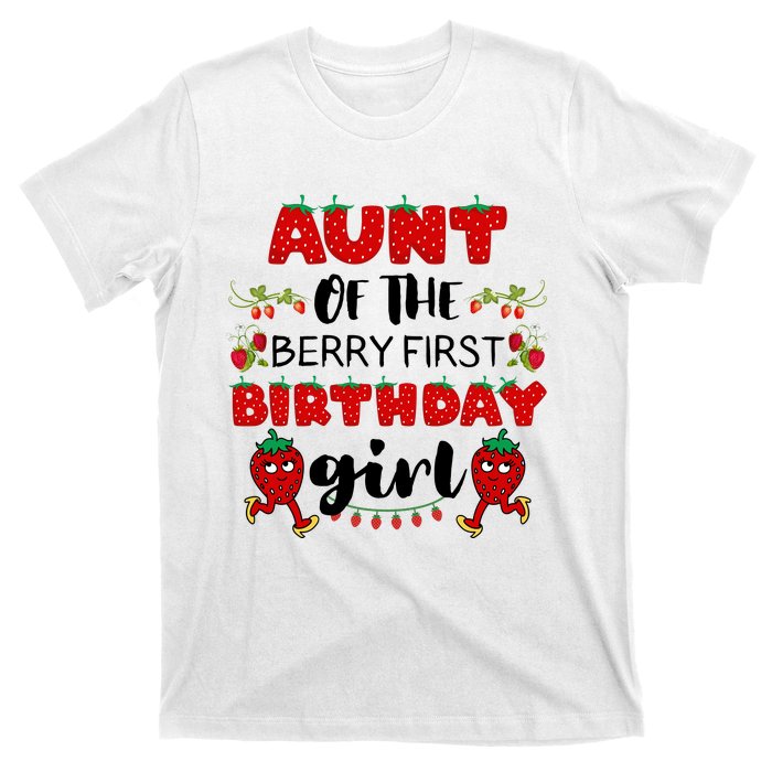 Aunt Of The Berry First Birthday Girl T-Shirt