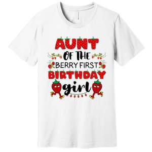 Aunt Of The Berry First Birthday Girl Premium T-Shirt