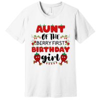 Aunt Of The Berry First Birthday Girl Premium T-Shirt