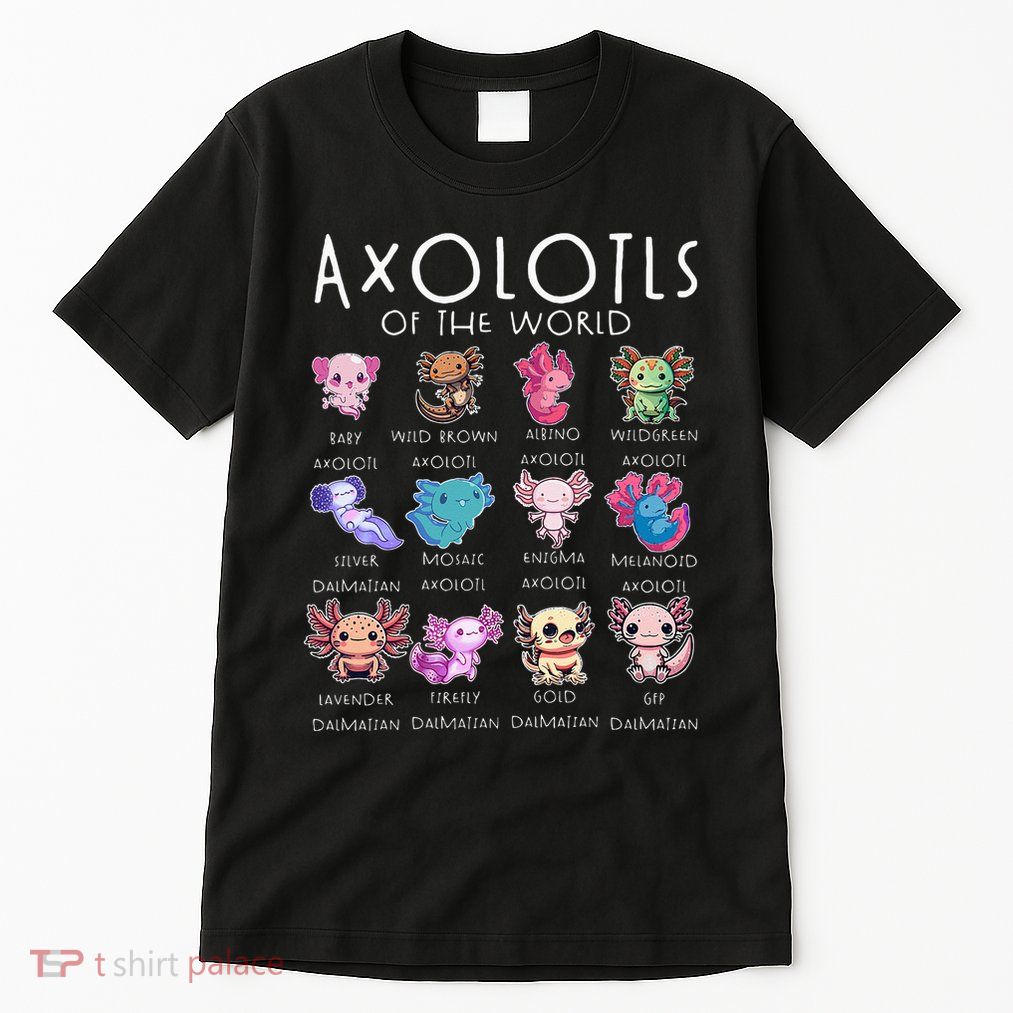 Axolotls Of The World Funny Kawaii Axolotls Girls Tall T-Shirt