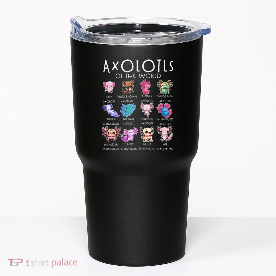 Axolotls Of The World Funny Kawaii Axolotls Girls Tumbler