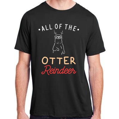 All Of The Otter Reindeer Gift Adult ChromaSoft Performance T-Shirt