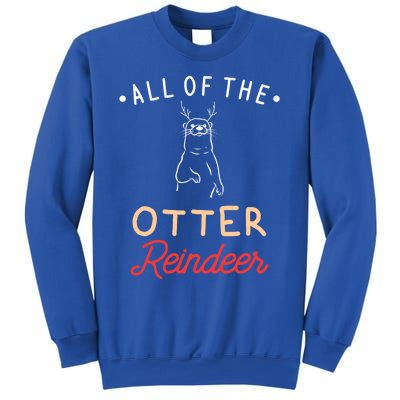 All Of The Otter Reindeer Gift Sweatshirt