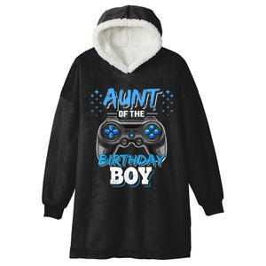 Aunt Of The Birthday Boy Matching Video Game Birthday Gift Hooded Wearable Blanket