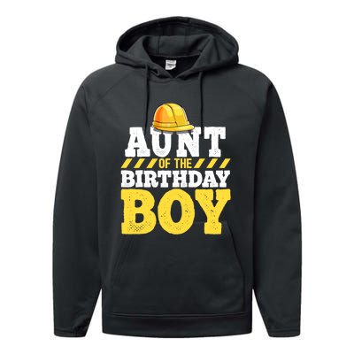 Aunt of the Birthday Boy Construction Birthday Party Performance Fleece Hoodie