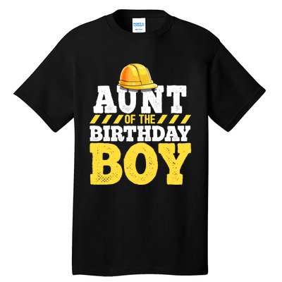 Aunt of the Birthday Boy Construction Birthday Party Tall T-Shirt