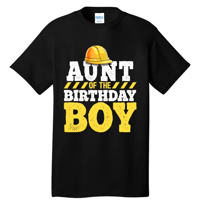 Aunt of the Birthday Boy Construction Birthday Party Tall T-Shirt