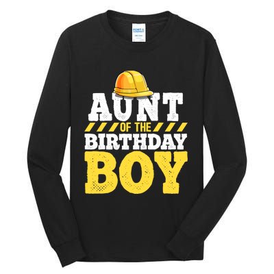 Aunt of the Birthday Boy Construction Birthday Party Tall Long Sleeve T-Shirt