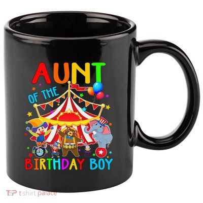 Aunt Of The Birthday Carnival Circus Themed Family Bday 11oz C Handle Ceramic Mug