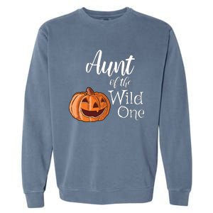 Aunt Of The Wild One First Birthday Halloween Pumpkin Gift Garment-Dyed Sweatshirt